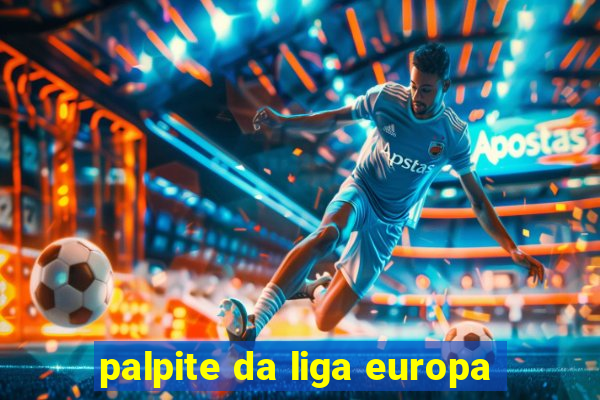 palpite da liga europa